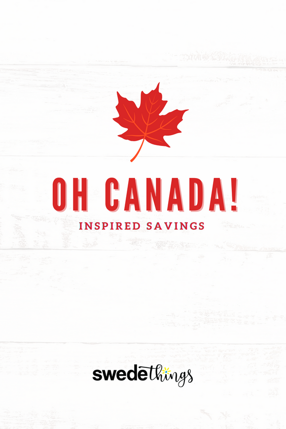 Oh Canada. Inspired Savings!