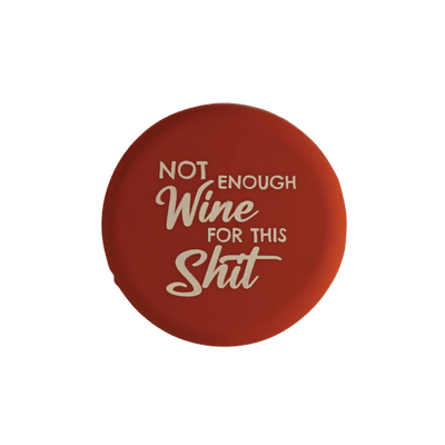 Wine Cap: Not Enough Wine for This Sh*t